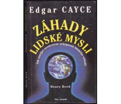 Edgar Cayce - Záhady lidské mysli