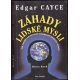 Edgar Cayce - Záhady lidské mysli