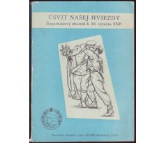 Úsvit našej hviezdy - Repertoárový zborník k 30. výročiu SNP