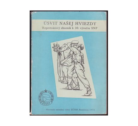 Úsvit našej hviezdy - Repertoárový zborník k 30. výročiu SNP