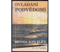 Ovládání podvědomí - metoda Alfa klíče