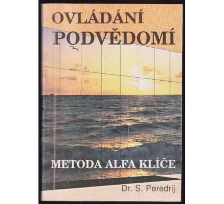 Ovládání podvědomí - metoda Alfa klíče