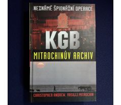 Neznámé špionážní operace KGB - Mitrochinův archiv