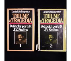 Triumf a tragédia. Politický portrét J. V. Stalina, zv. 1. - 2.