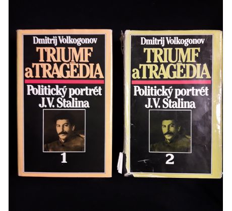 Triumf a tragédia. Politický portrét J. V. Stalina, zv. 1. - 2.