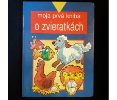 Moja prvá kniha o zvieratkách