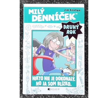 Milý denníček (druhý rok) - Nikto nie je dokonalý. No ja som blízko.