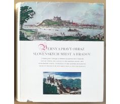 Verný a pravý obraz slovenských miest a hradov
