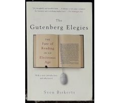 The Gutenberg Elegies: The Fate of Reading in an Electronic Age