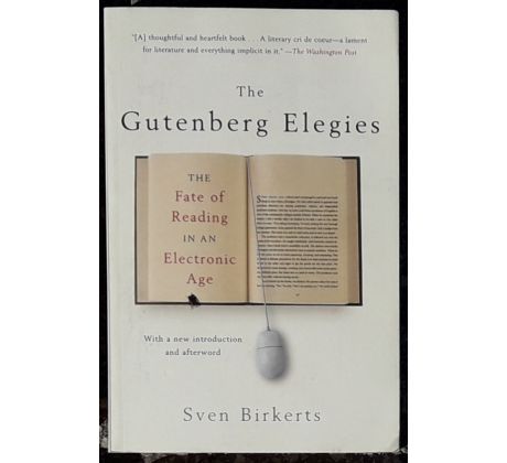 The Gutenberg Elegies: The Fate of Reading in an Electronic Age