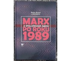 Marx a spoločenské zmeny po roku 1989