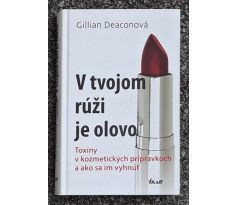 V tvojom rúži je olovo