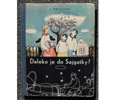 Ďaleko je do Sajgatky?