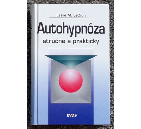 Autohypnóza stručne a prakticky
