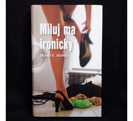 Miluj ma ironicky