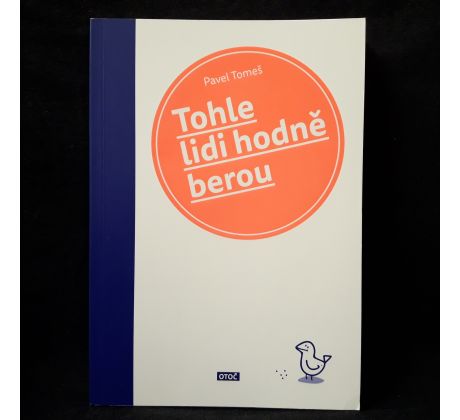 Tohle lidi hodně berou
