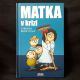 Matka v krizi