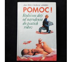 Pomoc! Rodičom detí od narodenia do piatich rokov