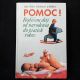 Pomoc! Rodičom detí od narodenia do piatich rokov